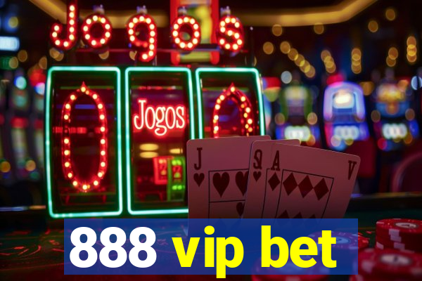 888 vip bet